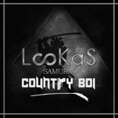 LooKaS - Samurai (COUNTRY BOI REMIX)
