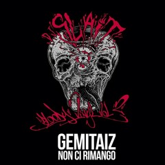 GEMITAIZ - Non Ci Rimango (Bloody Vinyl Vol. 2)