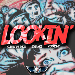 JustHIS League - Lookin' feat. Glassez tha Emcee, Ike Hill, Cutright