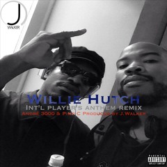 André 3000 & Pimp C - Willie Hutch (Int'l Plyr Remix) Produced by J.Walker
