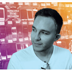 TEN TYP MES - TRZE'A BYLO ZOSTAC DRESIARZEM (LEKKER LUKE REMIX)