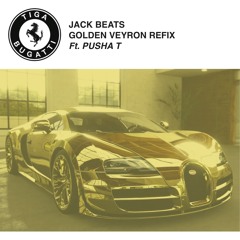 Tiga: Bugatti (JACK BEATS GOLDEN VEYRON REFIX ft. PUSHA T)
