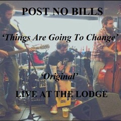 Things Are Going To Change (Original)