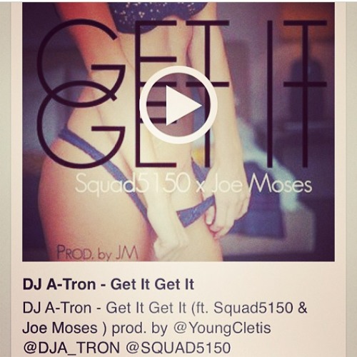 GET IT GET IT ft Joe Moses prod. jmbeats