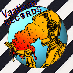 - VAATICAN RECORDS MIIXTAPES -