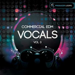 Commercial EDM Vocals Vol 3 Demo