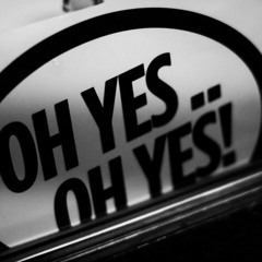 OH YES! OH YES!