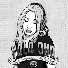 Fingers On Blast #76 - Yolo Ono