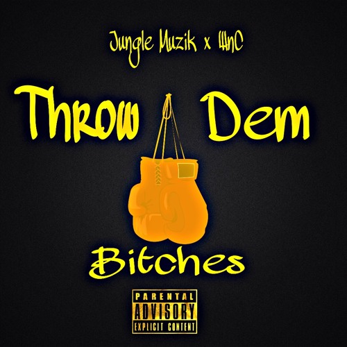 Jungle Muzik x WnC - Throw Dem Bitches