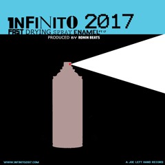 Infinito 2017 - FAST-DRYING-SPRAY-ENAMEL-PT 17 (prod by RONIN BEATS)