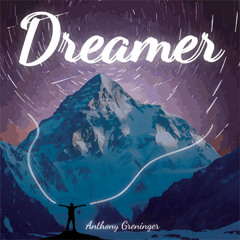 Dreamer - Anthony Greninger
