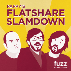 Pappy's Flatshare Slamdown - Series 5 Announcement
