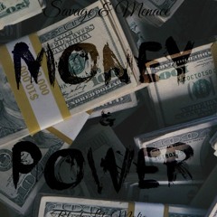 Savage & Menace-Money & Power