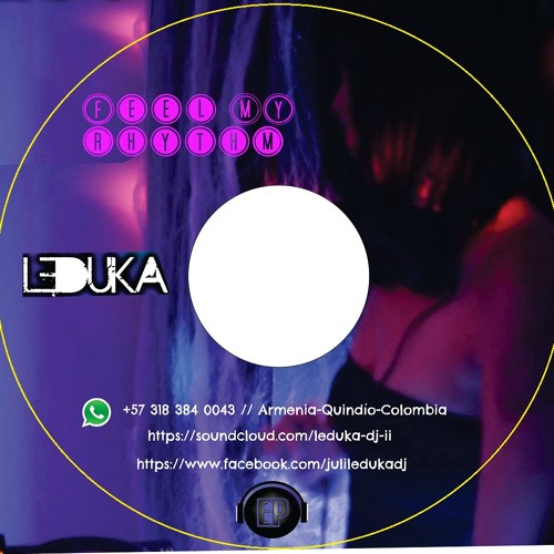FEEL MY RHYTHM  BY LEDUKA DJ