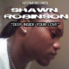 DEEP INSIDE BY SHAWN ROBINSON / 50 STAR RECORDS