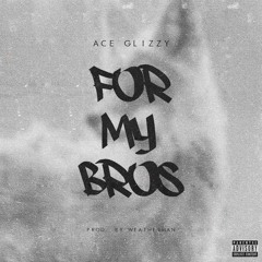 For My Bros Prod By WeatherMan