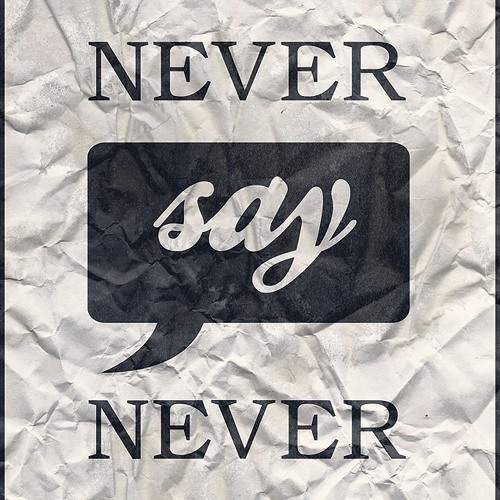 Never Say Never Remix By Justin Case