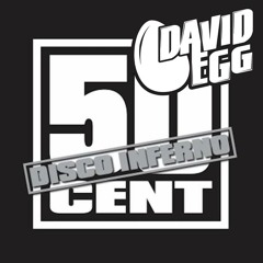 50 Cent - Disco Inferno (David Egg's Bootleg) Free Download