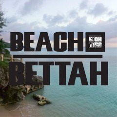 Beach Bettah (Single)