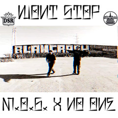 No1MC - Wont Stop Ft. M.O.G. (Prod. No One)