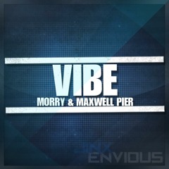 Morry & Maxwell Pier - Vibe (Original Mix) [MASTERED] FREE DOWNLOAD!!