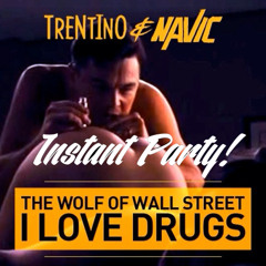Trentino & Navic X Instant Party! - Wolf Of Wall Street (SwitchBeats Mashup)