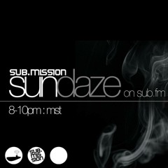 SubMission SunDaze 4th of Jan. 2015 Sub.FM - Kial