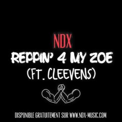 NDX Ft CLEEVENS - REPPIN 4 MY ZOE
