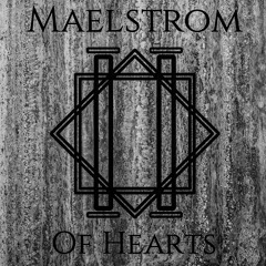 Maelstrom Of Hearts