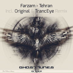 Farzam - Tehran (TrancEye Remix) [Ghost Tunes]