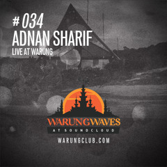 Adnan Sharif Live @ Warung Waves Exclusive #034