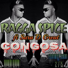 RAGGA Spice - CONGOSA ft Sara D Great