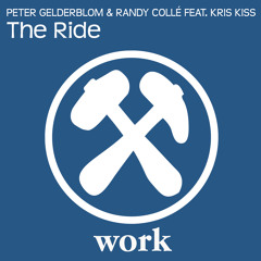 Peter Gelderblom & Randy Collé Feat. Kris Kiss - The Ride (Out Now)