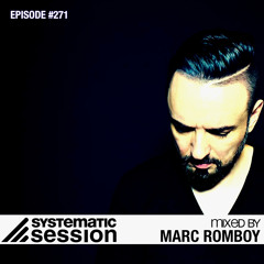 Systematic Session #271 (Mixed by Marc Romboy)