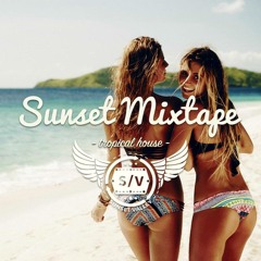 Sunset Mixtape #2 Tropical House