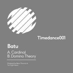 Batu - Cardinal / Domino Theory [TIMEDANCE]