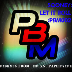 SOONEY - LET IT ROLL - PBM002 - (ORIGINAL MIX)- [PREVIEW - DEEP HOUSE]