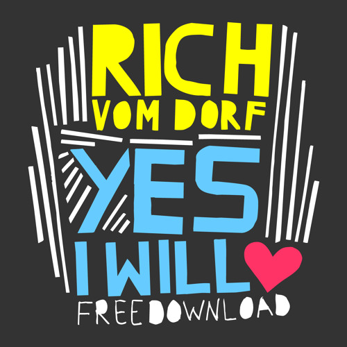 Rich Vom Dorf - Yes I Will