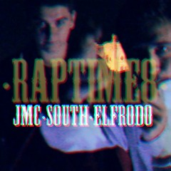 RAPTIME8 - JMC, SOUTH Y EL FRODO