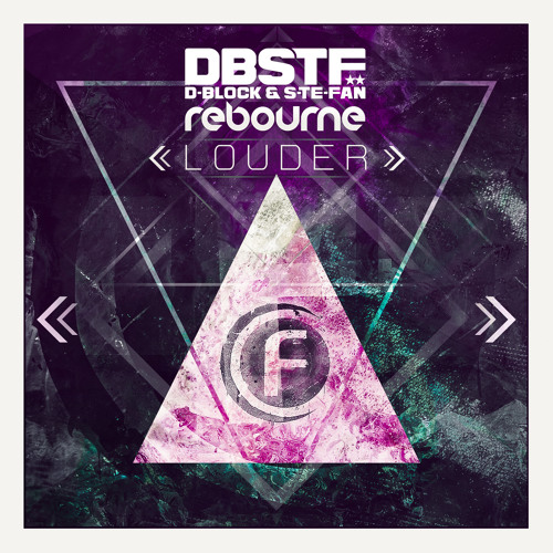 D-Block & S-te-Fan and Rebourne - Louder (OUT NOW)