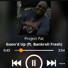 PROJECT PAT GOONED UP