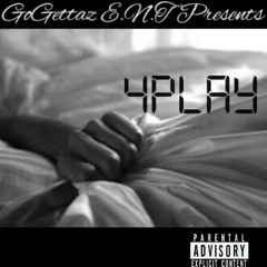 4PLAY at Go Gettaz Ent
