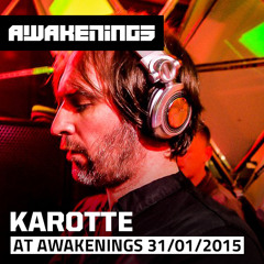 Karotte at Awakenings Eindhoven 31-01-2015