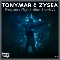 Tonymar & Zysea - Frequency (feat. Nathan Brumley)