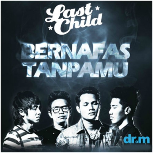 Download Lagu Last Child - Bernafas Tanpamu - Download Lagu