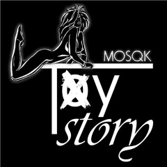 Mosqk - Toystory (Original Mix)