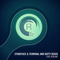 Stoneface & Terminal & Katty Heath - Love Sublime (Original Mix)