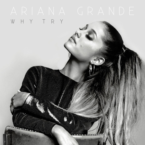 Ariana Grande - Why Try (Daniel Wallace Remix)