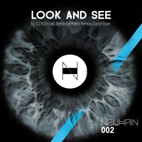 DJ Rush - Look and See (Daniel Boon Remix) [Neuhain]