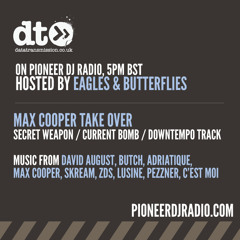 Radio Show 047 - Max Cooper Take over - Hosted by Eagles & Butterflies